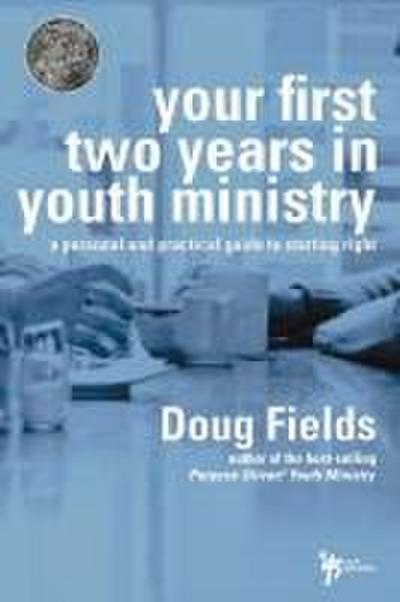 Your First Two Years in Youth Ministry | Softcover