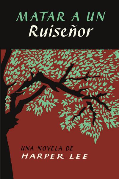 Matar a un ruiseñor (To Kill a Mockingbird - Spanish Edition)