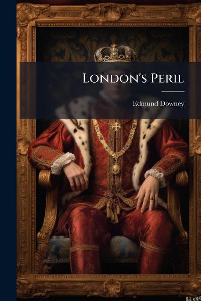 London’s Peril