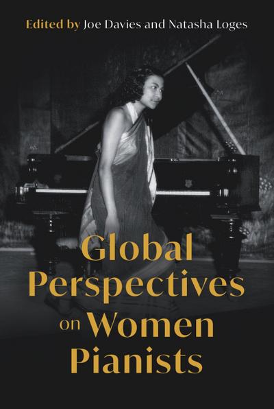 Global Perspectives on Women Pianists
