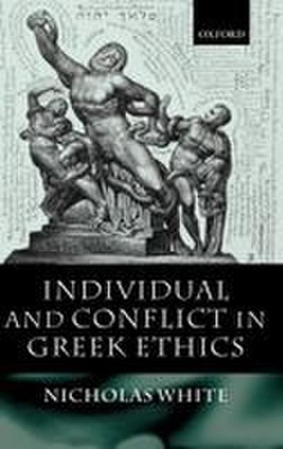 Individual and Conflict in Greek Ethics