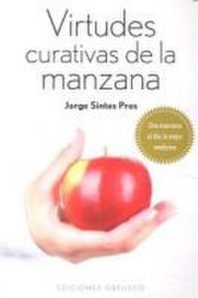 Virtudes Curativas de la Manzana = Healing Properties of Apple