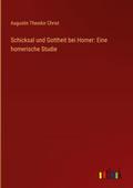 Schicksal und Gottheit bei Homer: Eine homerische 