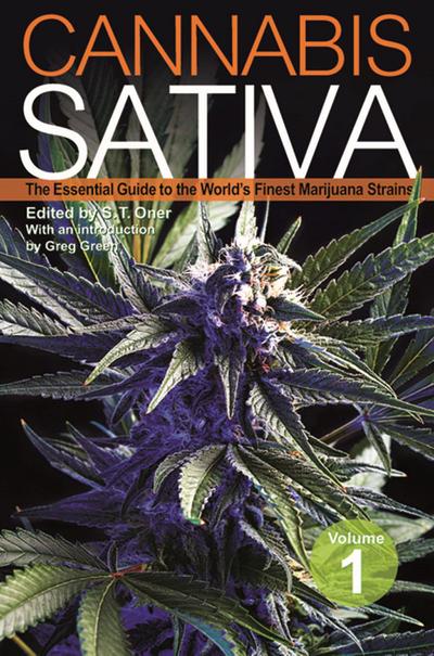 Cannabis Sativa, Volume 1: The Essential Guide to the World’s Finest Marijuana Strains
