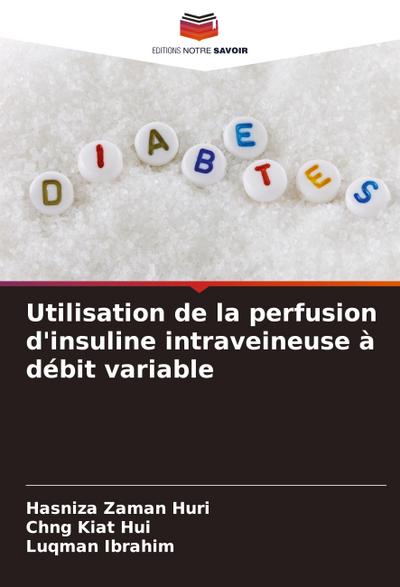 Utilisation de la perfusion d’insuline intraveineuse à débit variable
