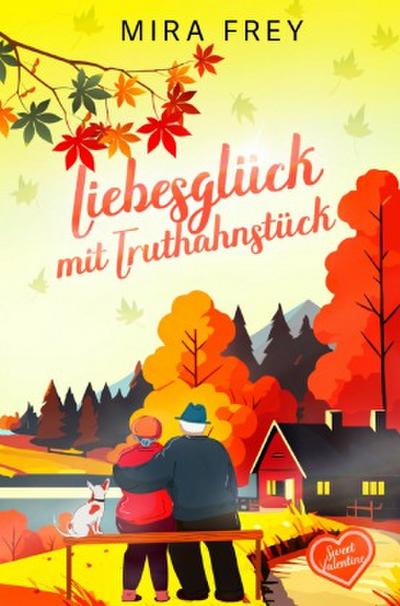 Liebesglück mit Truthahnstück - Sweet Valentine (Prequel)