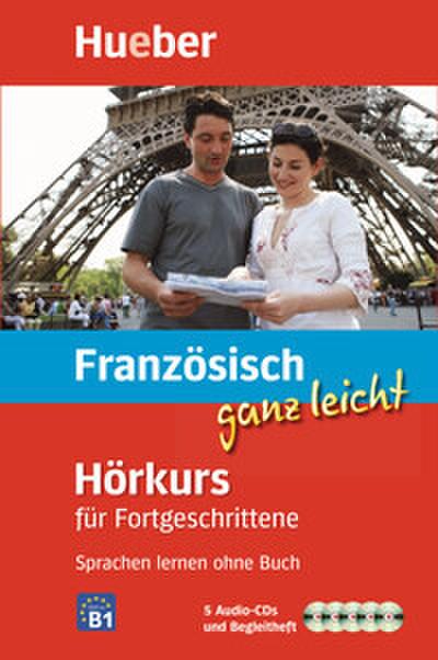 Französisch ganz leicht Hörkurs für Fortgeschrittene