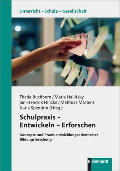Schulpraxis - Entwickeln - Erforschen