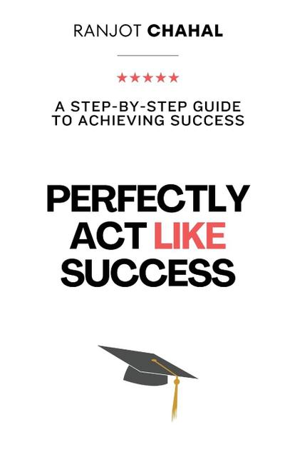 Perfectly Act Like Success