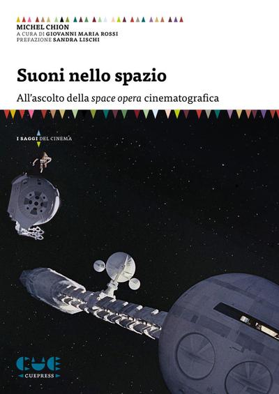 Suoni nello spazio. All’ascolto della space opera cinematografica