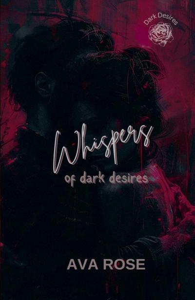 Whispers Of Dark Desires