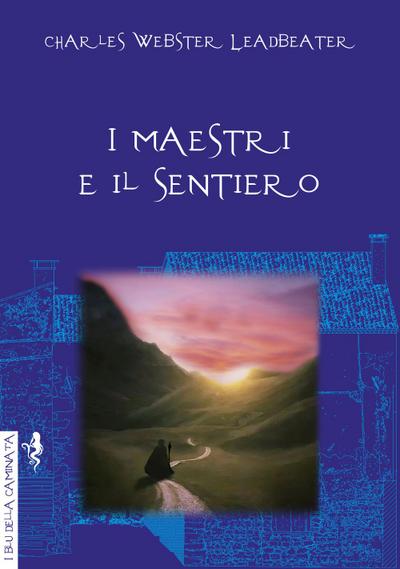 Leadbeater, C: I maestri e il sentiero