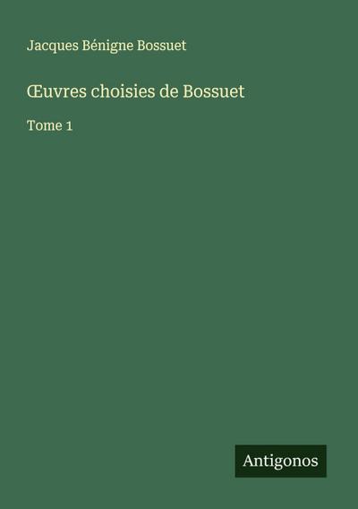 ¿uvres choisies de Bossuet