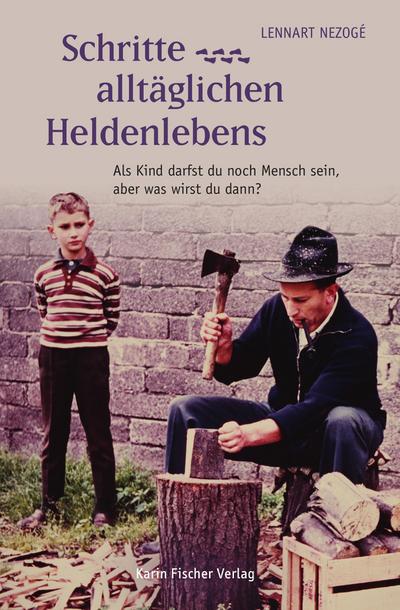 Schritte ... alltäglichen Heldenlebens