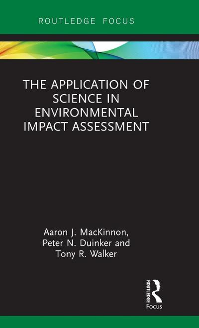 The Application of Science in Environmental Impact Assessment