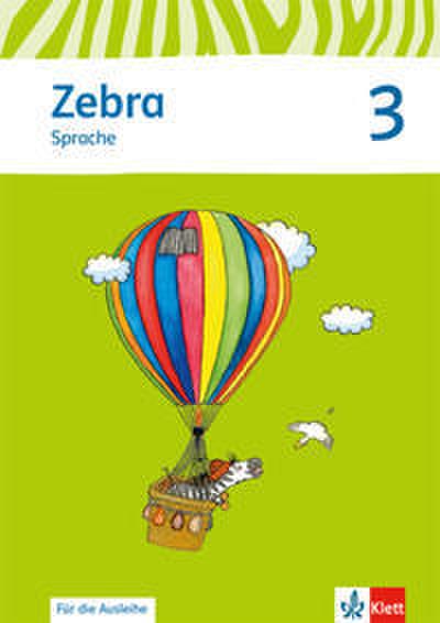 Zebra. Arbeitsheft Sprache zur Ausleihe 3. Schuljahr. Neubearbeitung