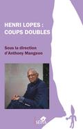 Henri Lopes : Coups doubles