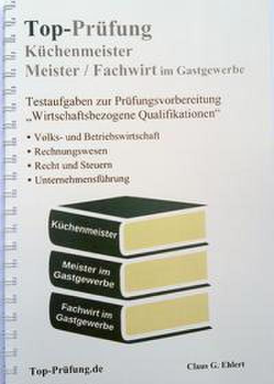 Top-Prüfung Küchenmeister, Meister und Fachwirt im Gastgewerbe