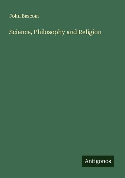 Science, Philosophy and Religion