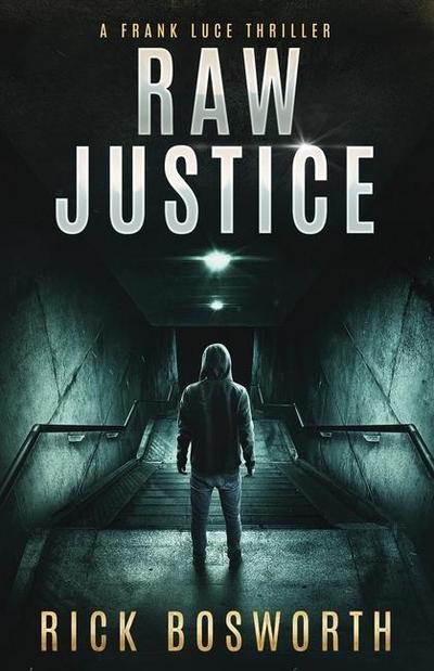 Raw Justice: Frank Luce Book 2