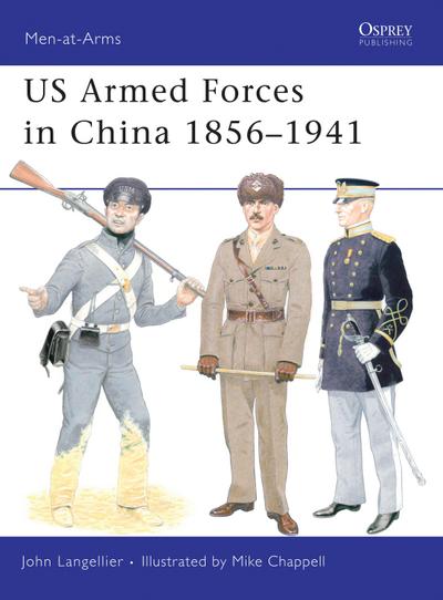 US Armed Forces in China 1856-1941
