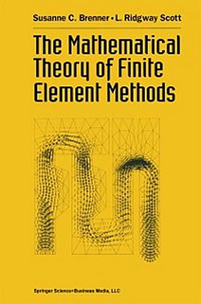 Mathematical Theory of Finite Element Methods