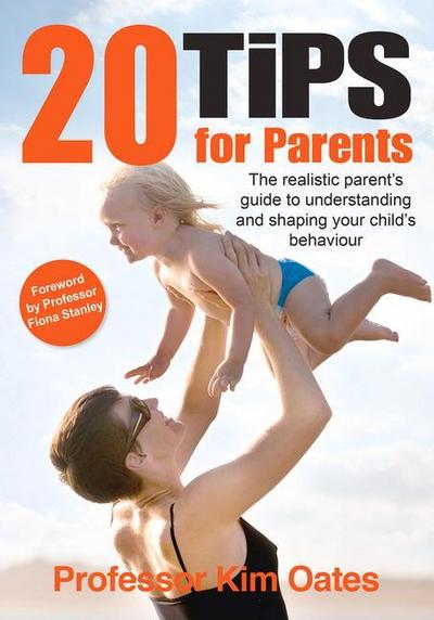 Oates, K: 20 Tips for Parents
