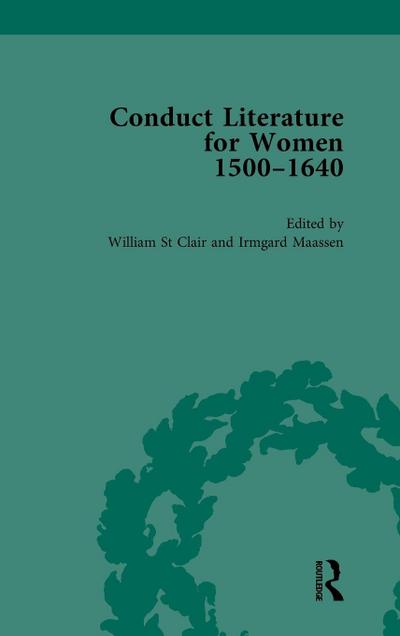 Conduct Literature for Women, Part I, 1540-1640 vol 6