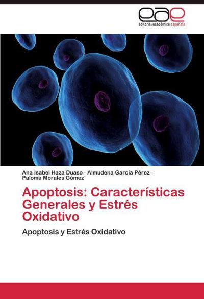 Apoptosis: Características Generales y Estrés Oxidativo
