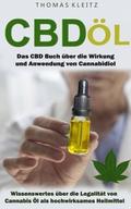 Cbd Öl: Das Cbd Buch über die Wirkung und Anwendun