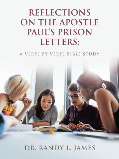 Reflections on the Apostle Paul’s Prison Letters