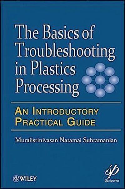 Basics of Troubleshooting in Plastics Processing