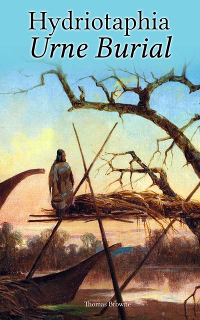 Hydriotaphia – Urne Burial
