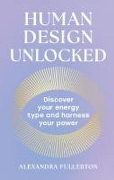 Human Design Unlocked