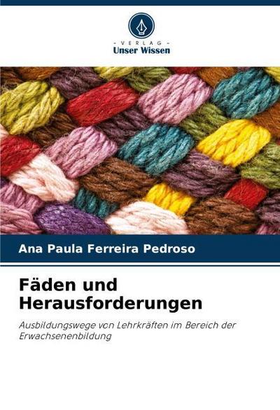 Fäden und Herausforderungen