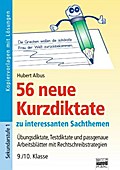 56 neue Kurzdiktate: 9./10. Klasse - Übungsdiktate, Testdiktate und passgenaue Arbeitsblätter mit Rechtschreibstrategien: Kopiervorlagen mit Lösungen