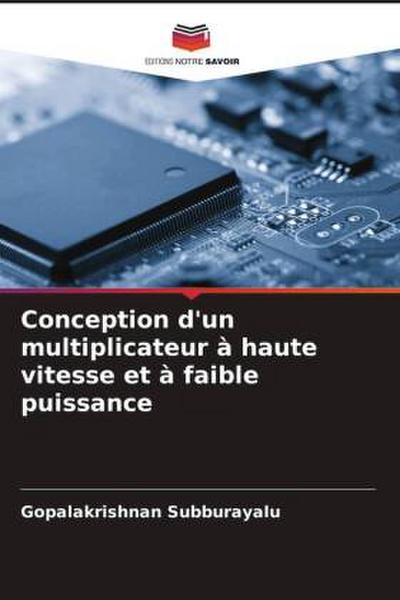 Conception d’un multiplicateur à haute vitesse et à faible puissance
