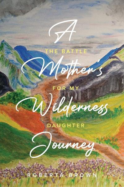 A Mother’s Wilderness Journey
