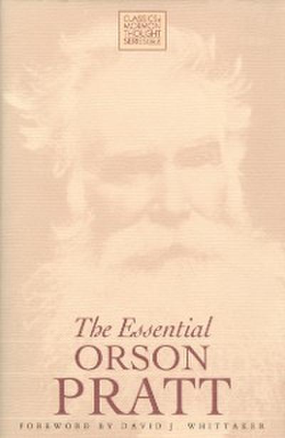 The Essential Orson Pratt