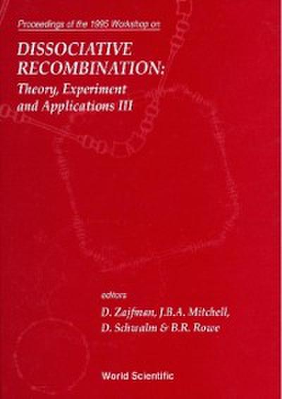 Dissociative Recombination, Theory, Experiment And Applications Iii