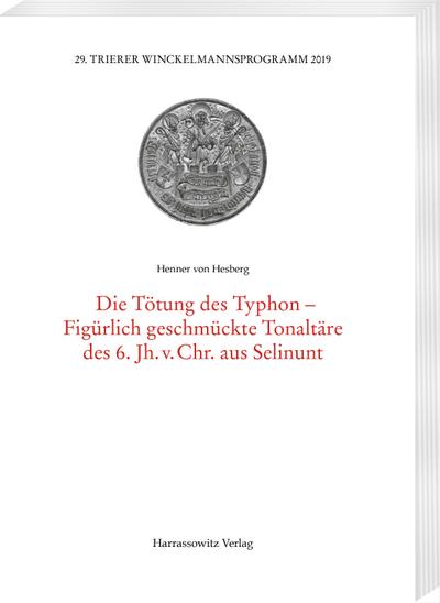 Die Tötung des Typhon-Figürlich geschmückte Tonaltäre des 6. Jh. v. Chr. aus Selinunt