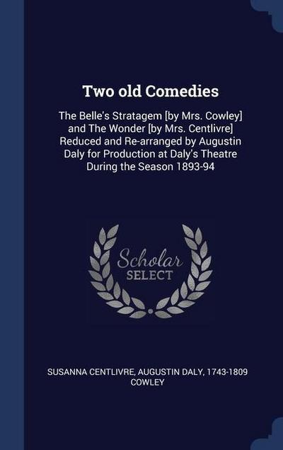 Two old Comedies