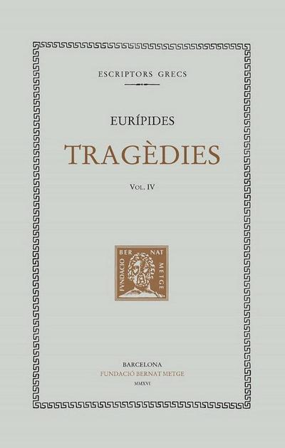 Tragèdies IV: Hècabe. Les suplicants