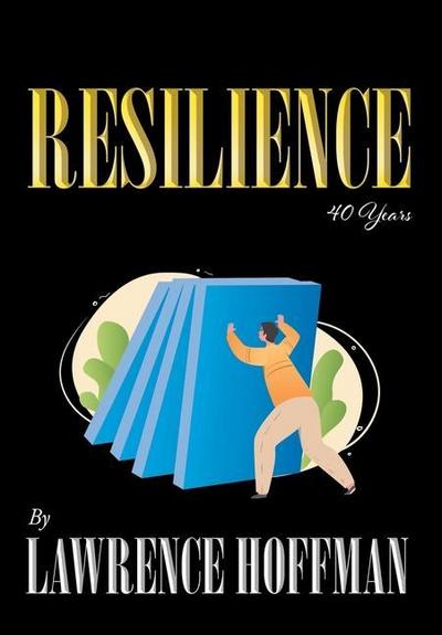 Resilience: 40 Years