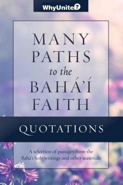 Quotations for Many Paths to the Baha’i Faith