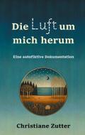 Die Luft um mich herum
