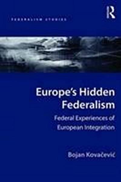 Europe’s Hidden Federalism