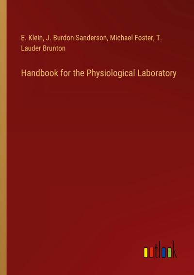 Handbook for the Physiological Laboratory