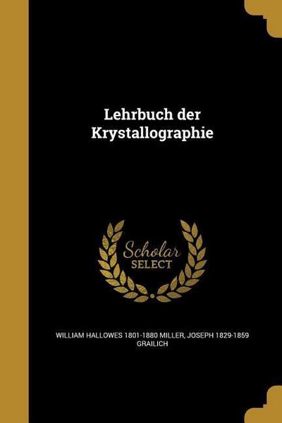 Lehrbuch der Krystallographie