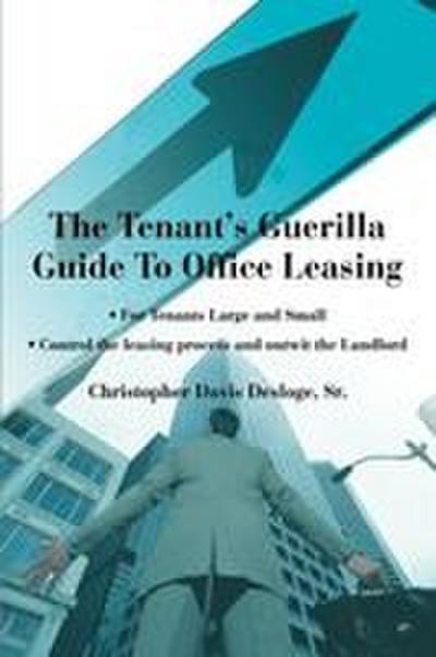 The Tenant’s Guerilla Guide To Office Leasing